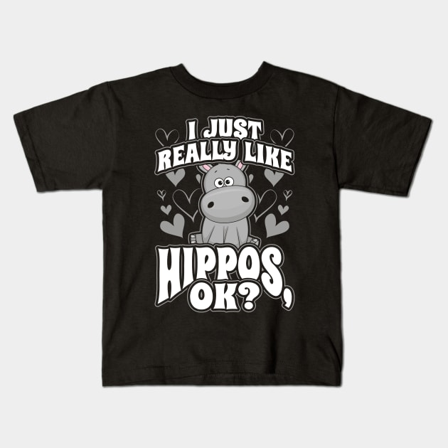 I just really like hippos ok Kids T-Shirt by aneisha